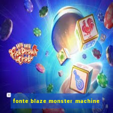 fonte blaze monster machine